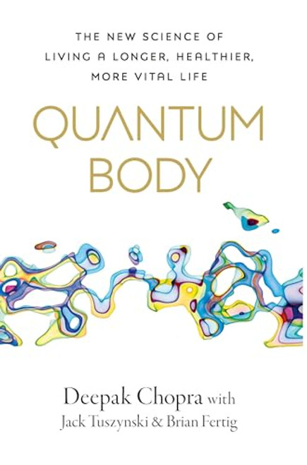 Deepak Chopra / Quantum Body (Large Paperback)