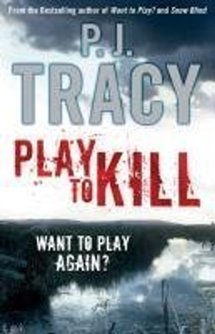 P.J. Tracy / Play To Kill (Large Paperback)