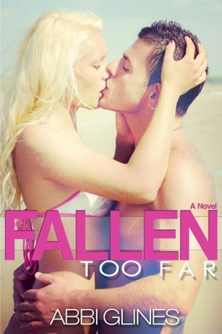 Abbi Glines / Fallen Too Far (Large Paperback) Abbi Glines / Fallen Too Far (Large Paperback)