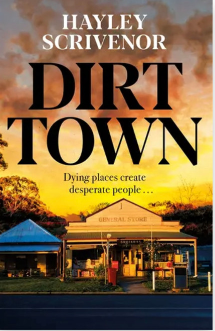 Hayley Scrivenor / Dirt Town (Hardback)