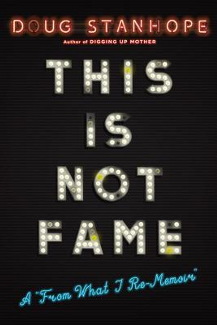 Doug Stanhope / This Is Not Fame (Hardback)