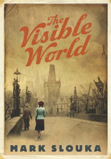 Mark Slouka / The Visible World (Hardback)