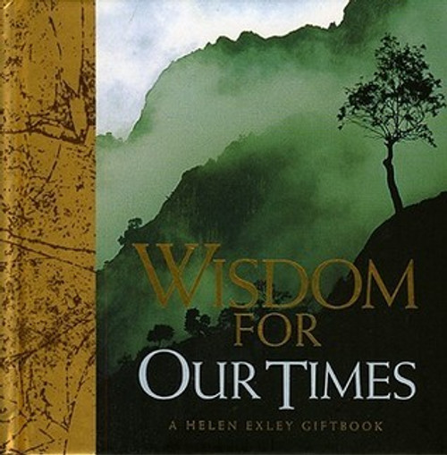 Helen Exley / Wisdom for Our Times (Hardback)