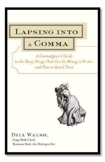 Bill Walsh / Lapsing Into a Comma (Large Paperback)