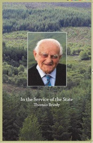Thomas Briody / In the Service of the State - Memoirs of an Irish Forester (Large Paperback)