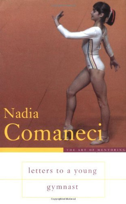 Nadia Comaneci / Letters to a Young Gymnast (Hardback)