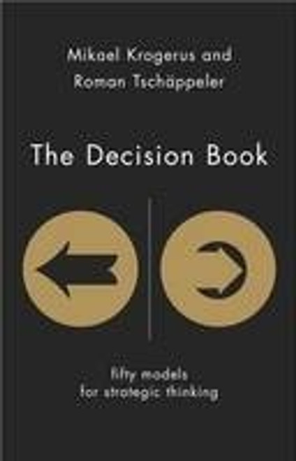 Mikael Krogerus / The Decision Book: Fifty Models for Strategic Thinking (Hardback) Mikael Krogerus / The Decision Book: Fifty Models for Strategic Thinking (Hardback)