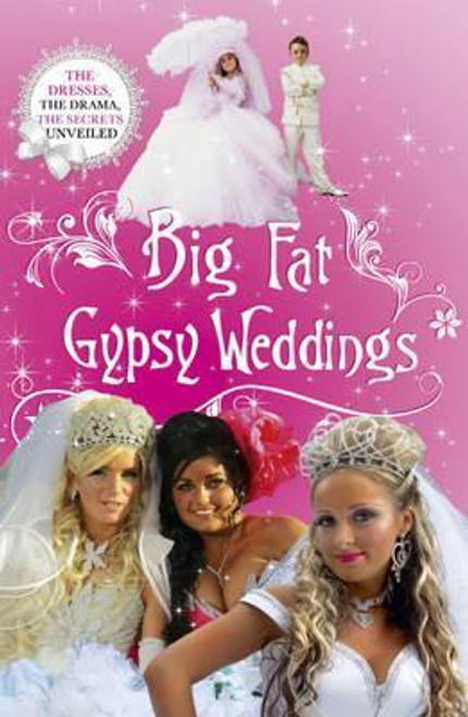 Jim Nally / Big Fat Gypsy Weddings (Large Paperback)