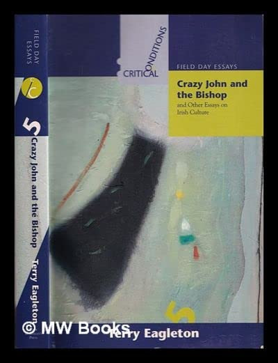 Terry Eagleton / Crazy John and the Bishop and Other Essays on Irish Culture (Large Paperback)