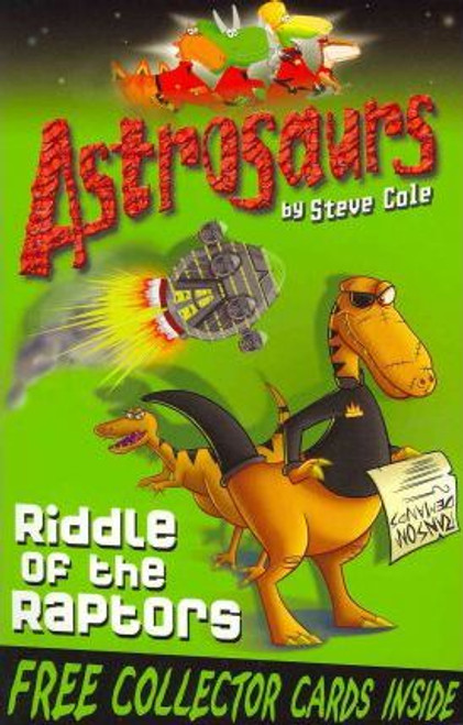 Steve Cole / Astrosaurs: Riddle of the Raptors