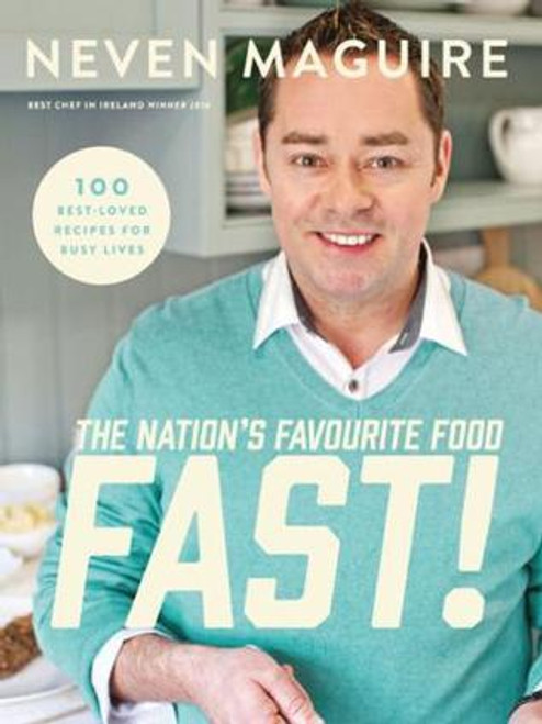 Neven Maguire / Nation's Favorite Food Fast (Coffee Table Book)