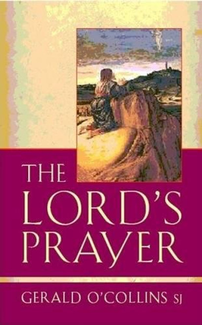 Gerald O'Collins / The Lord's Prayer (Large Paperback)