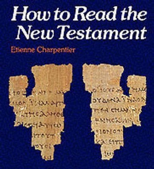Etienne Charpentier / How to Read the New Testament (Coffee Table Book)