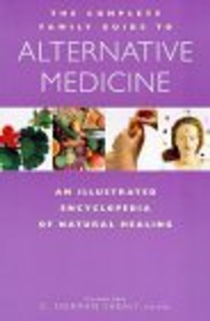 C. Norman Shealy / The Complete Family Guide to Alternative Medicine (Coffee Table Book)
