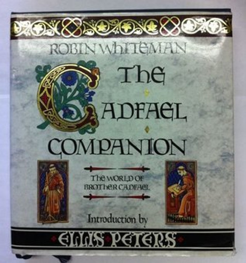 Robin Whiteman / The Cadfael Companion: The World of Brother Cadfael (Coffee Table Book)