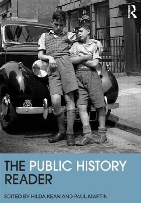 Hilda Kean / The Public History Reader (Coffee Table Book)