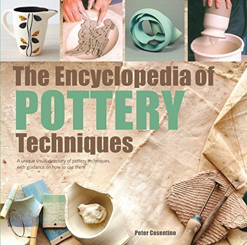 Peter Cosentino / The Encyclopedia of Pottery Techniques (Coffee Table Book)