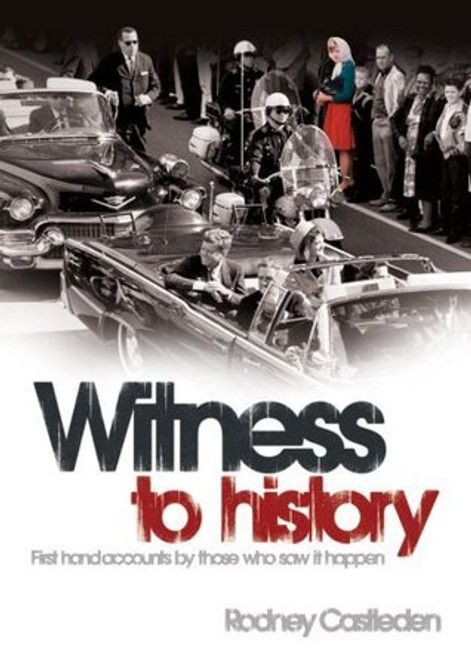 Rodney Castleden / Witness to History (Coffee Table Book)
