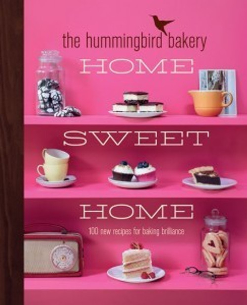 Tarek Malouf / The Hummingbird Bakery Home Sweet Home (Coffee Table Book)