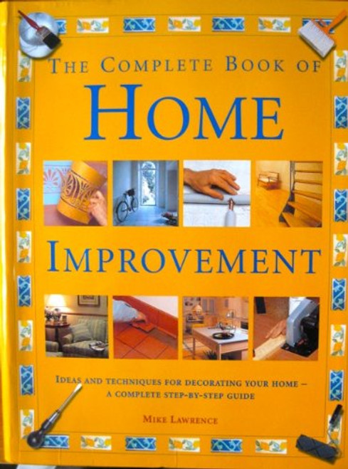 Mike Lawrence / The Complete Book of Home Improvement (Coffee Table Book)