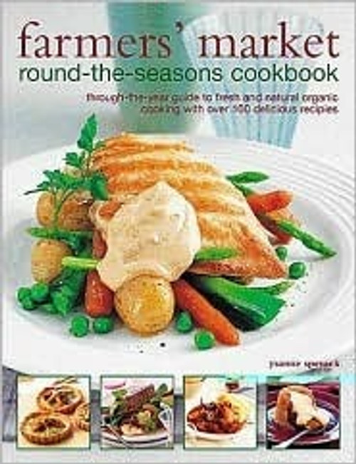 Ysanne Spevack / Farmer's Market Round-The-Seasons Cookbook (Coffee Table Book)