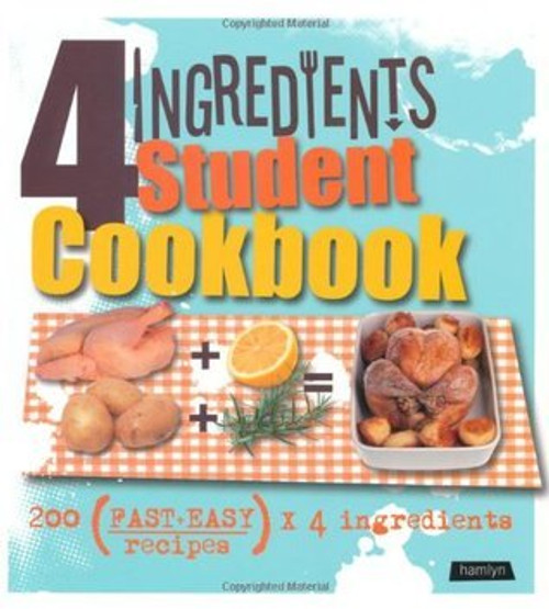 Hamlyn Publishing Group / 4 Ingredients Student Cookbook (Coffee Table Book)