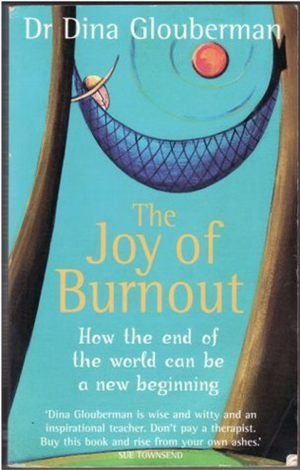 Dina Glouberman / The Joy of Burnout (Large Paperback)