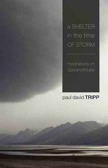 Paul David Tripp / A Shelter in the Time of Storm - Psalm 27 (Large Paperback)