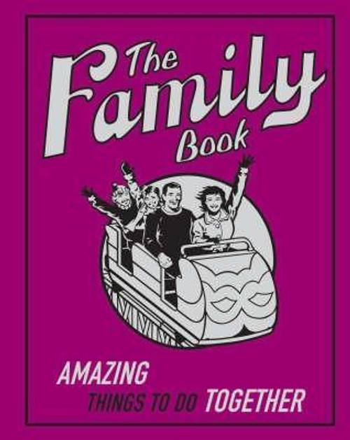 Philippa Wingate / The Family Book: Amazing Things To Do Together (Coffee Table Book)