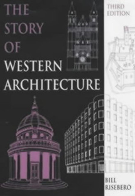 Bill Risebero / The Story of Western Architecture (Coffee Table Book)
