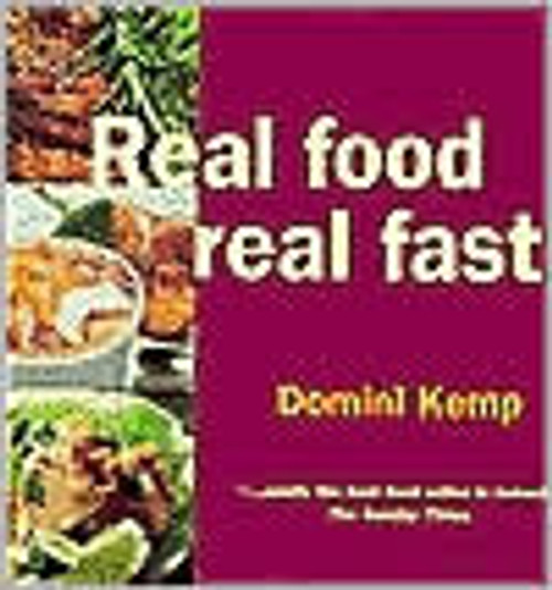 Domini Kemp / Real Food Real Fast (Coffee Table Book)