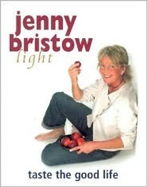 Jenny Bristow / Jenny Bristow Light: Taste the Good Life (Coffee Table Book)