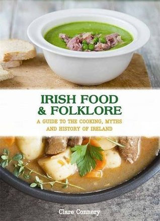 Clare Connery / Irish Food and Folklore (Coffee Table Book)
