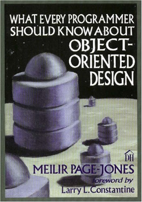 Meilir Page-Jones / What Every Programmer Should Know About Object-Oriented Design (Coffee Table Book)