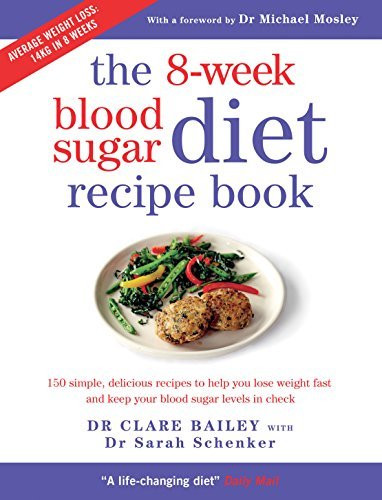 Clare Bailey / The 8-Week Blood Sugar Diet Recipe Book (Coffee Table Book)