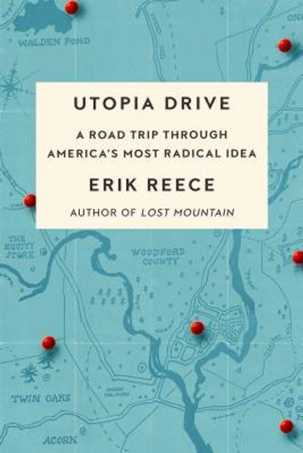 Erik Reece / Utopia Drive - A Road Trip Through America's Most Radical Idea (Large Paperback)