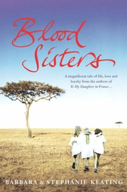Barbara Keating & Stephanie Keating / Blood Sisters (Large Paperback)