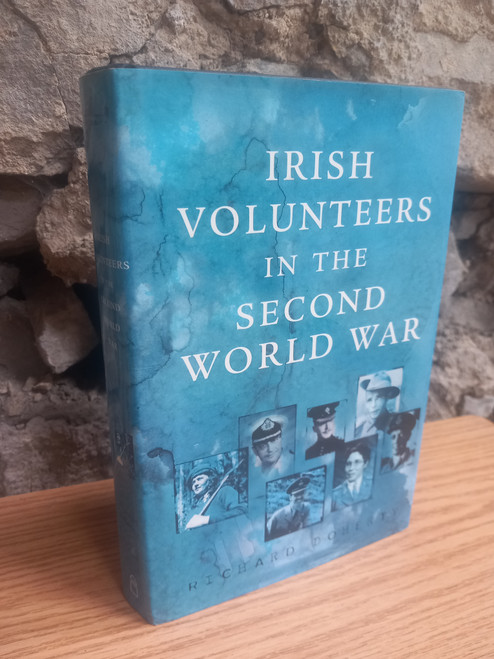 Richard Doherty - Irish Volunteers in the Second World War - HB - 2002