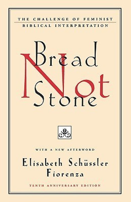 Elisabeth Schüssler Fiorenza / Bread Not Stone (Large Paperback)