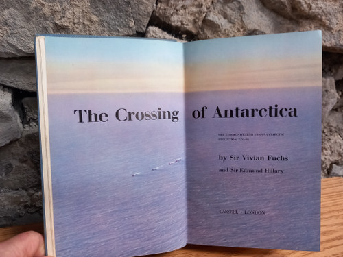 Vivian Fuchs & Edmund Hillary - The Crossing of Antarctica - HB - 1958
