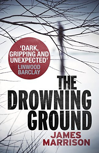 James Marrison / The Drowning Ground (Large Paperback)