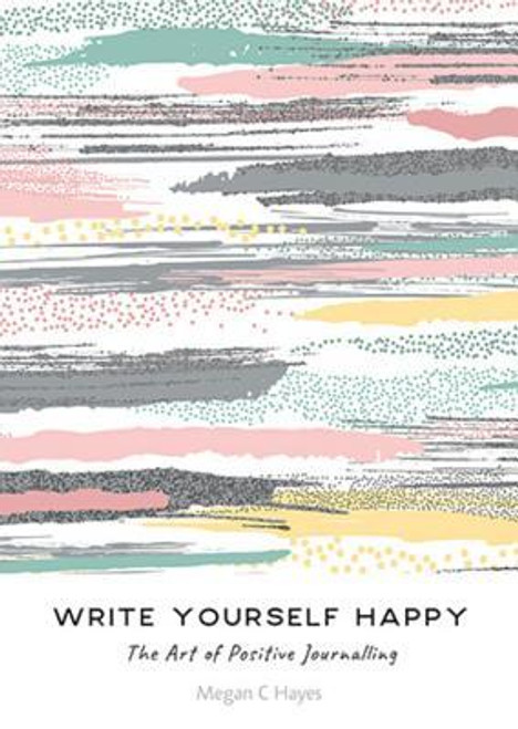 Megan C. Hayes / Write Yourself Happy (Large Paperback) Megan C. Hayes / Write Yourself Happy (Large Paperback)
