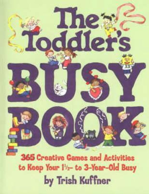 Trish Kuffner / The Toddler's Busy Book (Large Paperback) Trish Kuffner / The Toddler's Busy Book (Large Paperback)
