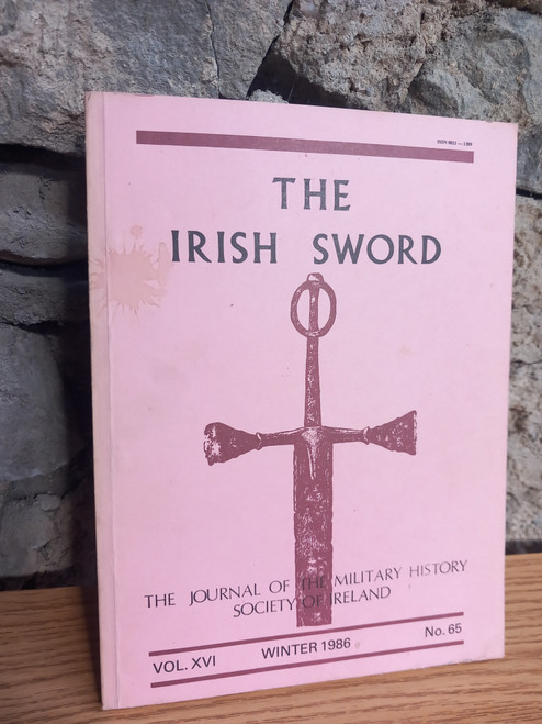 The Irish Sword - Journal of the Military History Society of Ireland - PB Vol XVI- No. 65 Winter 1986