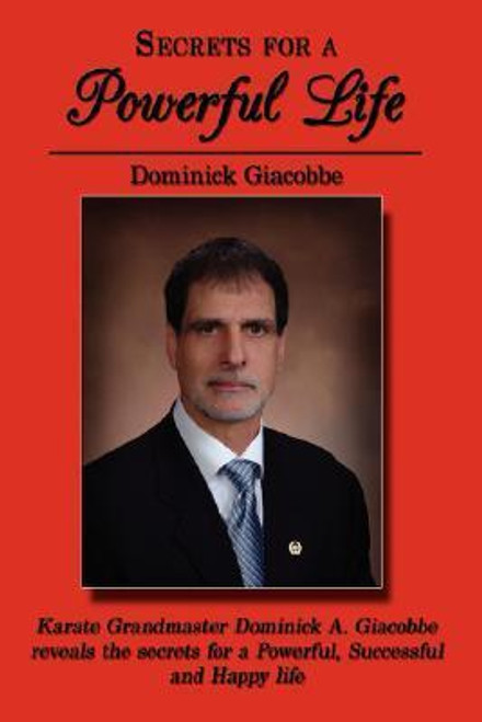 Dominick Giacobbe / Secrets for a Powerful Life (Large Paperback) Dominick Giacobbe / Secrets for a Powerful Life (Large Paperback)