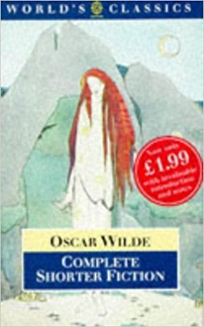 Oscar Wilde / Complete Shorter Fiction
