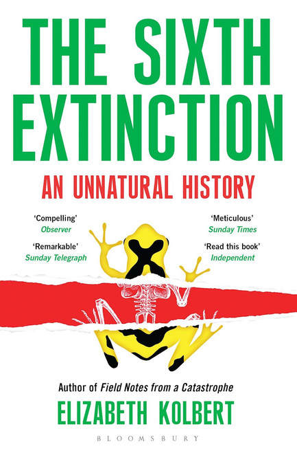 Elizabeth Kolbert / The Sixth Extinction: An Unnatural History
