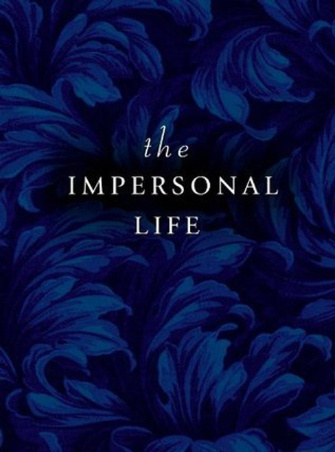 Joseph Benner / THE IMPERSONAL LIFE