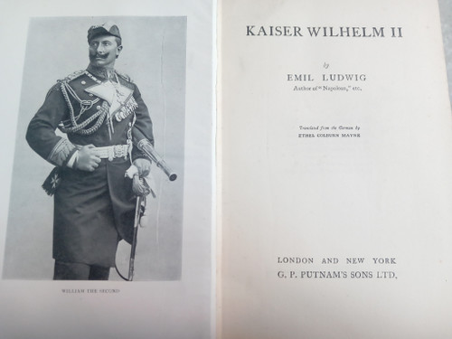 Emil Ludwig - Kaiser Wilhelm II - HB - 1928 Reprint - Originally 1926