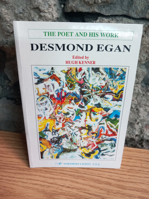 Hugh Kenner - Desmond Egan : The Poet and his Work - PB ( Signed by Egan) - 1991 Hugh Kenner - Desmond Egan : The Poet and his Work - PB ( Signed by Egan) - 1991